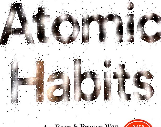 Baca Buku “Atomic Habits” oleh James Clear, Biar Kamu Siap Sukses!